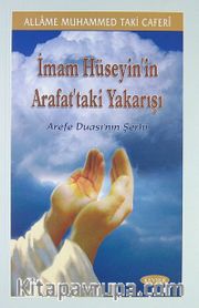İmam Hüseyin'in Arafat'taki Yakarışı <br /> Arefe Duası'nın Şerhi