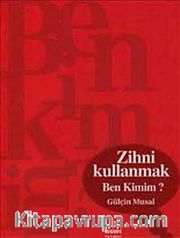 Zihni Kullanmak - Ben Kimim?
