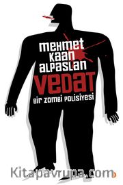 Vedat <br /> Bir Zombi Polisiyesi 