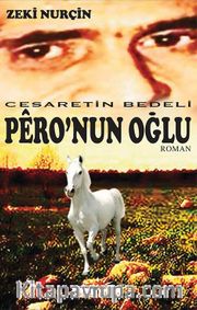 Pero’nun Oğlu <br /> Cesaretin Bedeli