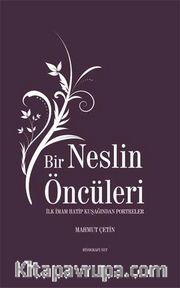 Bir Neslin Öncüleri <br /> İlk İmam Hatip Kuşağından Portreler