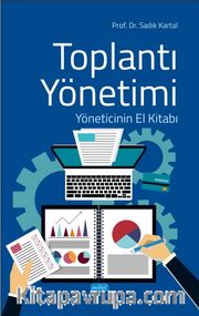 Toplantı Yönetimi <br /> Yöneticinin El Kitabı