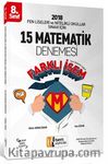 8. Sınıf Fen Liseleri ve Nitelikli Okullar Sınavı İçin Matematik 15 Deneme 