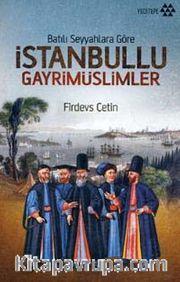 Batılı Seyyahlara Göre İstanbullu Gayrimüslimler