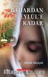 Bahar'dan Eylül'e Kadar
