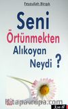 Seni Örtünmekten Alıkoyan Neydi?