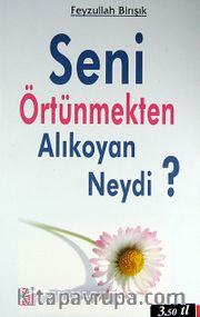 Seni Örtünmekten Alıkoyan Neydi?