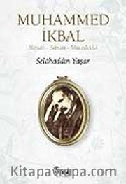 Muhammed İkbal/Hayatı-Sanatı-Mücadelesi