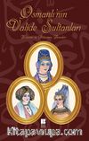 Osmanlı'nın Valide Sultanları & Hüznün ve İhtişamın Anneleri