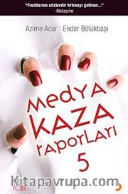 Medya Kaza Raporları 5