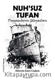 Nuh'suz Tufan <br /> Peygamberin Gözyaşları