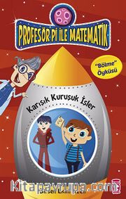 Karışık Kuruşuk İşler - Bölme Öyküsü / Profesör Pi İle Matematik