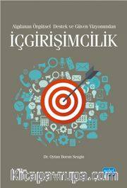 Algılanan Örgütsel Destek ve Güven Vizyonundan İçgirişimcilik 
