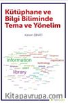 Kütüphane ve Bilgi Biliminde Tema ve Yönelim