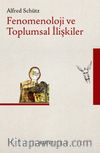 Fenomenoloji ve Toplumsal İlişkiler