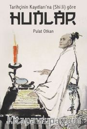 Tarihçinin Kayıtları’na (Shi Ji) Göre Hunlar