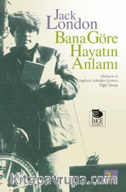 Bana Göre Hayatın Anlamı