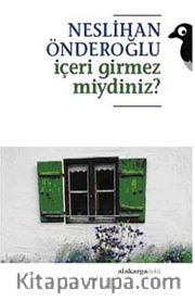 İçeri Girmez miydiniz?