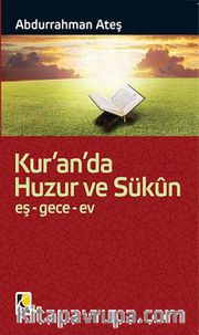 Kur'an'da Huzur ve Sükun <br /> Eş-Gece-Ev