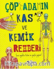Çöp Adamın Kas ve Kemik Rehberi