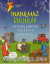 İnanılmaz Buluşlar / Modern Dünyayı İnşa Etmek