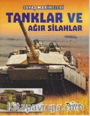 Savaş Makineleri / Tanklar ve Ağır Silahlar
