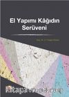 El Yapımı Kağıdın Serüveni