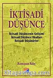İktisadi Düşünce, İktisadi Düşüncenin Gelişimi, İktisadi Düşünce Okulları, İktisadi Düşünürler