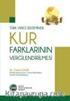 Türk Vergi Sisteminde Kur Farklarının Vergilendirilmesi