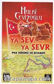 Ya Sev Ya Sevr <br /> PKK Terörü ve Siyaseti (Cep Boy)