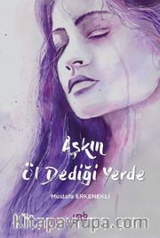 Aşkın Öl Dediği Yerde