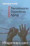 Demokrasinin Dayanılmaz Ağırlığı