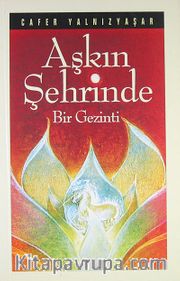 Aşkın Şehrinde Bir Gezinti