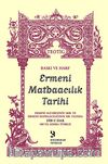 Baskı ve Harf Ermeni Matbaacılık Tarihi