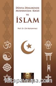 Dünya Dinlerinde Modernizm Krizi ve İslam