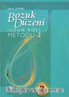 Bozuk Düzeni Metodu -2 / Uzun Kol