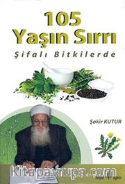 105 Yaşın Sırrı Şifalı Bitkilerde