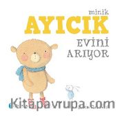 Minik Ayıcık Evini Arıyor