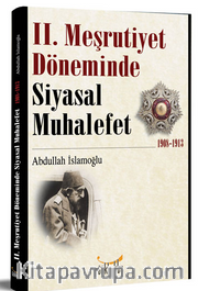 II. Meşrutiyet Döneminde Siyasal Muhalefet