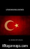 Çözemediklerimiz