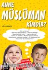 Anne Müslüman Kimdir?