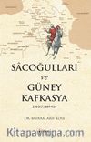 Sacoğulları ve Güney Kafkasya 276-317/889-929