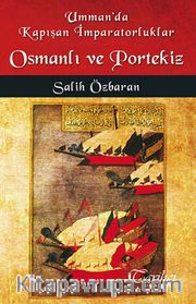 Umman'da Kapışan İmparatorluklar Osmanlı ve Portekiz