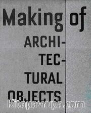 Making of: Architectural Objects