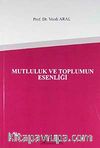 Mutluluk ve Toplumun Esenliği