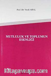 Mutluluk ve Toplumun Esenliği