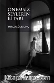 Önemsiz Şeylerin Kitabı