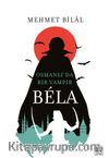 Bela & Osmanlı’da Bir Vampir