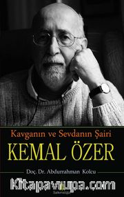 Kavganın ve Sevdanın Şairi Kemal Özer