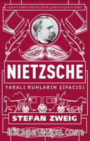 Nietzsche: Yaralı Ruhların Şifacısı